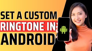 How to set a custom ringtone in Android  Full Guide 2023 [upl. by Rimola65]