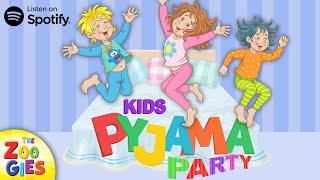 Kids Pyjama Party by The Zoogies [upl. by Sura]