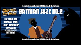 Batman Jazz 2  Atop the Fourth Wall [upl. by Sylado]