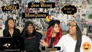 AB6IX JEON WOONG MOONDANCE REACTION [upl. by Ruenhs]