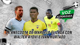 La anécdota de Marcelo Elizaga con Walter Ayoví e Iván Hurtado [upl. by Ydnolem674]