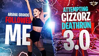 ARIANA GRANDE FOLLOWED ME ATTEMPTING CIZZORZ DEATHRUN 30 Fortnite Battle Royale [upl. by Nnalyrehs]