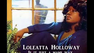 Loleatta Holloway  Is It Just A Mans Way HQSound [upl. by Nove]