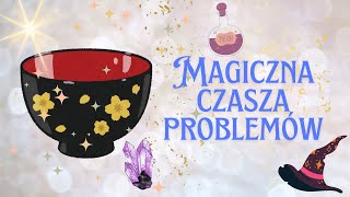 ✨🪄MAGICZNA CZASZA PROBLEMÓW🥣🧙‍♂️🔮 12112024 [upl. by Fisuoy]