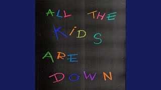 All The Kids Are Down  Slowed  Reverb [upl. by Erodaeht]