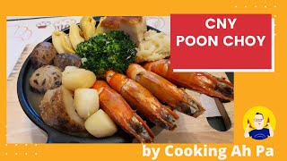 Poon Choy by Cooking Ah Pa 2022  Prosperity Treasure Bowl  盆菜 [upl. by Ranit]