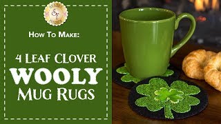 How to Make FourLeaf Clover Wooly Mug Rugs  a Shabby Fabrics Sewing Tutorial [upl. by Nanah]