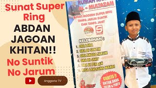 ABDAN ANAK AKTIFSUNAT SUPERRING  SELESAI SUNAT MAEN BASKET  NO SUNTIK  NO JAHIT [upl. by Rheingold]