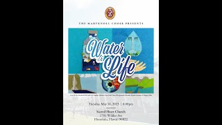 Maryknoll Choir presents quotWater of Lifequot Spring Concert 2023 May 16 2023 [upl. by Aryn]