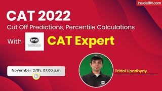 CAT 2022 Analysis amp Predictions  Tridal Upadhyay CAT Mentor  IMS 7 Times 99iler In DILR And QA [upl. by Demeter71]