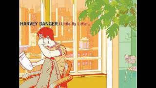 Harvey Danger I Missed It [upl. by Boak]