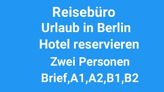 Reisebüro Urlaub Hotel Reservieren Deutsch Brief schrieben A1A2B1 German Easy lernen Brief [upl. by Alita644]