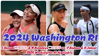 EHozumi穂積絵莉 amp MNinomiya二宮真琴 vs PBadosa amp OJabeur 2024 Washington R1 Highlights [upl. by Haliehs135]