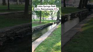 Lititz Springs Park Lititz Pennsylvania lititzpa [upl. by Margie]