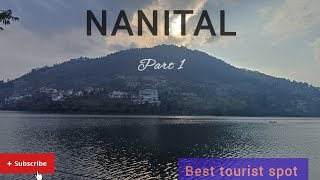 Nanital best places Nanital tourist places Nanital tour  নৈনিতাল উত্তরাখণ্ড  नैनीताल उत्तराखंड [upl. by Ymiaj]