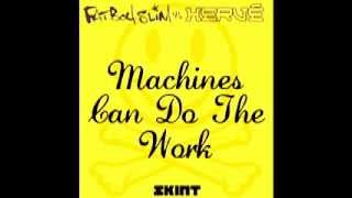 Fatboy Slim  Machines Can Do The Work Action Man aka Herve Acid Flash Mix [upl. by Xenophon594]