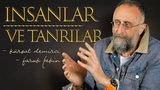 İnsanlar ve Tanrılar  Dinler Tarihi  Kürşat Demirci  Faruk Pekin [upl. by Nohtiek]