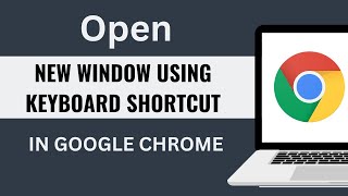 How to open New Window in Google Chrome Using Keyboard Shortcut [upl. by Chloras]