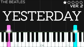 The Beatles  Yesterday  EASY Piano Tutorial [upl. by Neufer390]