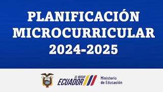 PLANIFICACIÓN MICROCURRICULAR 20242025 [upl. by Amyaj]