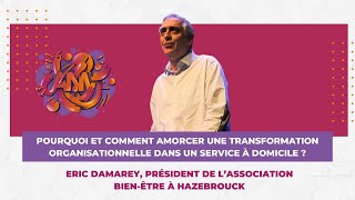 Pourquoi et comment amorcer une transformation organisationnelle dans un service à domicile [upl. by Aloisius873]