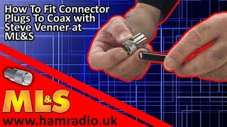 How To Fit Connector Plugs To Coax with Steve Venner at MLampS [upl. by Nylanej875]