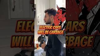 Electric Cars Will Become Garbage 😈 [upl. by Ailisec179]