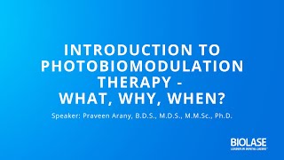 Introduction to Photobiomodulation Therapy  What Why When [upl. by Seniag]