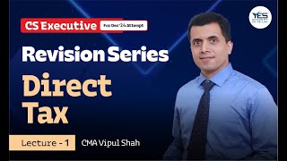 DT Chapter 4 Income from Salary Revision Lec 1  CS Executive TLP  CMA Vipul Shah [upl. by Dnamra897]