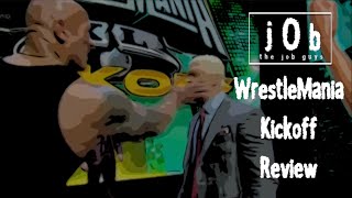 WrestleMania XL Kickoff Review  The Job Guys  WWE WWF The Rock UFC [upl. by Llennhoj]