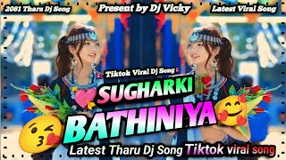 Sugharki bathniya🥰New Tharu Dj Song🇳🇵🇳🇵Dj vicky 🥀 [upl. by Haywood]