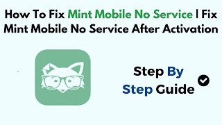 How To Fix Mint Mobile No Service  Fix Mint Mobile No Service After Activation [upl. by Newman21]