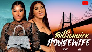 BILLIONAIRE HOUSEWIFE Full Movie DESTINY ETIKO IFY EZEH  Latest Nigerian Nollywood Movie 2023 [upl. by Samella]