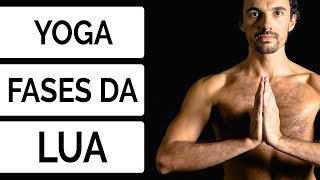 🌙 Efeitos das fases da Lua na prática de Yoga [upl. by Matronna]