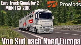 ETS2 I MAN TGX 2010 ★ Von Süd nach Nord Europa ★ 312 LIVETour DeutschHD [upl. by Stephens]