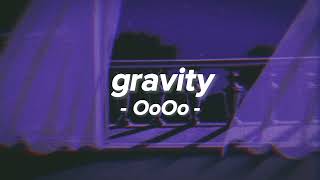 Gravity  OoOo Prodnoname 𝒔𝒍𝒐𝒘𝒆𝒅 amp 𝒓𝒆𝒗𝒆𝒓𝒃 [upl. by Perice]