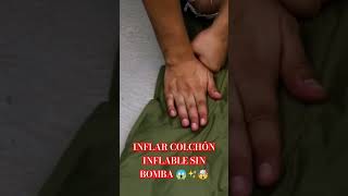 Inflar COLCHÓN INFLABLE SIN BOMBA 🤯😱✨ [upl. by Rosen]