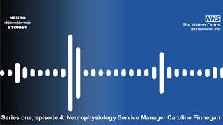 Neuro Stories series 1 episode 4 Neurophysiology Service Manager Caroline Finnegan [upl. by Briant]