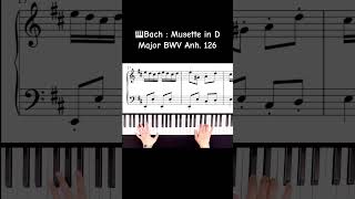 Bach  Musette in D Major piano bach [upl. by Eisned571]