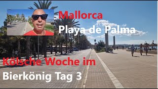 Kölsche Woche im Bierkönig  Tag 3  Mallorca♥️  Ballermann🥳  Playa de Palma🌴 VLOG 110924 [upl. by Telracs]