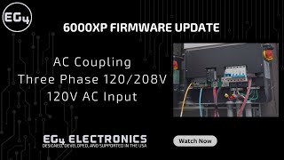 AC Coupling Three Phase and 120V AC Input  New EG4 6000XP Firmware Demonstration [upl. by Anoblav874]