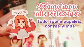 ¿Como hago mis stickers Todo sobre papeles cortes y más 💖 [upl. by Hootman]