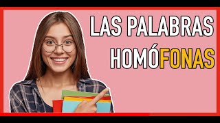 LAS PALABRAS homófonas ✅​ ¿QUE SIGNIFICA HOMÓFONAS ➕ palabras homógrafas ➕ ORACIONES HOMÓFONAS ✅​ [upl. by Muller]