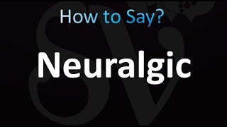 How to Pronounce Neuralgic correctly [upl. by Ariam]