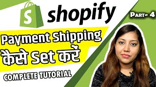 Shopify Payments Setup amp Shopify Shipping Settings  Shopify Tutorial for Beginners 2021  Part 4 [upl. by Erreipnaej]