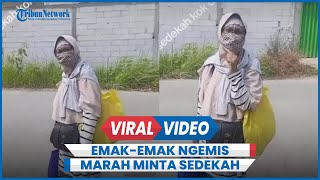 Viral Emakemak Ngemis Bentak Warga Gegara Minta Sedekah Tak Dikasih [upl. by Eldrid]