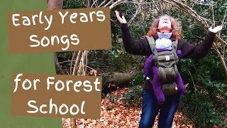 Early Years Songs for Forest School – 3 Simple Forest School Songs for Early Years [upl. by Tisman]