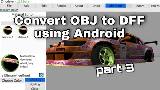 Convert OBJ to DFF using ANDROID  PART 3 [upl. by Neetsyrk]