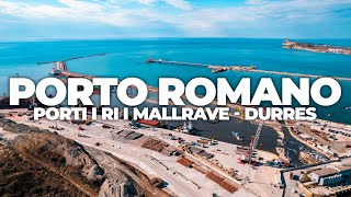 PORTO ROMANO PORTI I RI I MALLRAVE TE DURRESIT  5K DRONE VIDEO DURRES 2022 [upl. by Suckram]