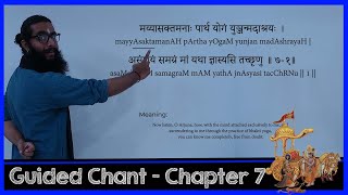 Bhagavad Gita Sanskrit Guided Chant with Meaning  Chapter 7  Jnana Vijnana Yoga [upl. by Azarcon344]